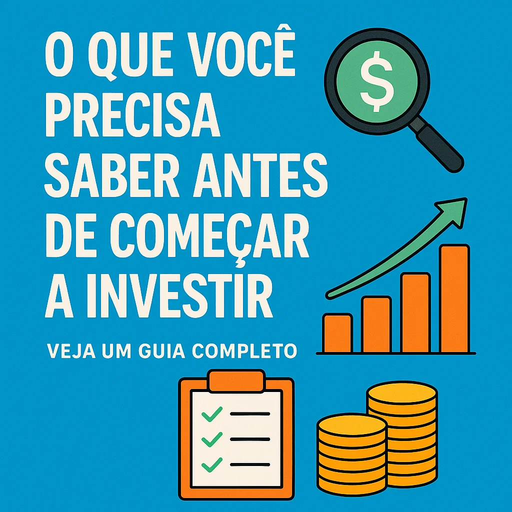 Infográfico "O que você precisa saber antes de começar a investir"